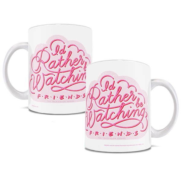 Trend Setters Id Rather Be Watching Friends Ceramic MugWhite WMUG1006